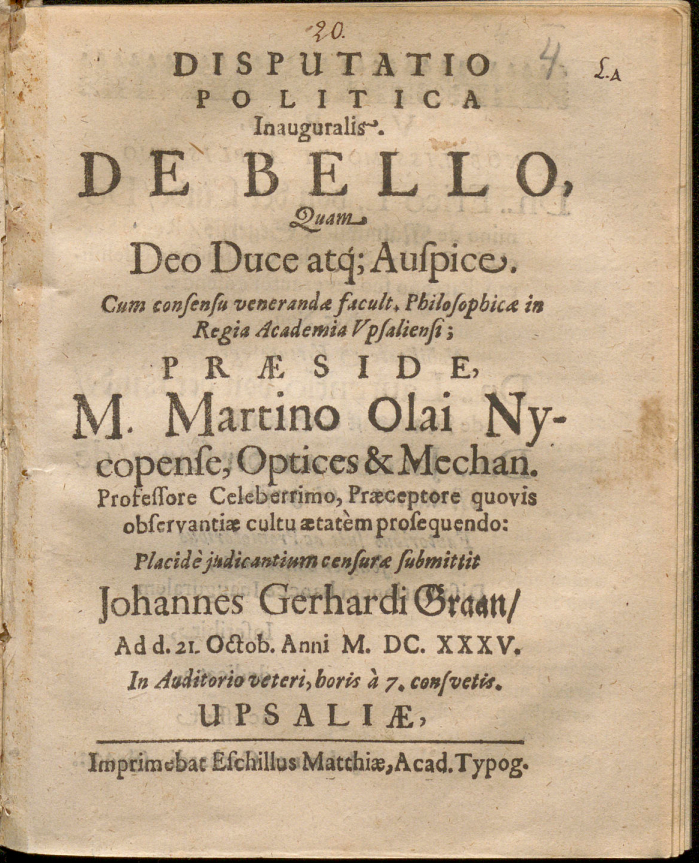 Johan Graans doktorsavhandling, försvarad i Uppsala 21 oktober 1635. Ämnet är krigets eventuella rättfärdighet. Uppsala universitet.